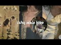 Ishq wala love (sped up)