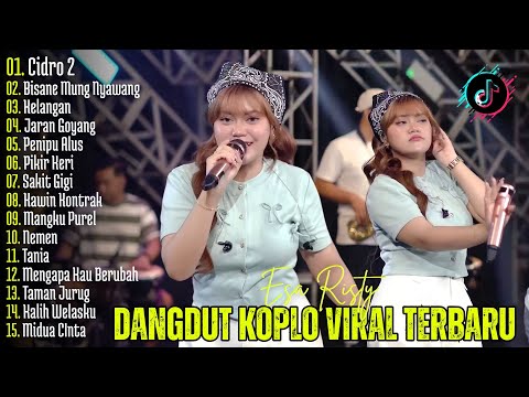 CIDRO 2, KELANGAN - ESA RISTY | DANGDUT KOPLO TERBARU | FULL ALBUM LAGU JAWA VIRAL