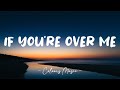 Years & Years - If You're Over Me (Lyrics) 🎼