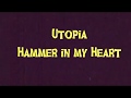 Utopia - Hammer in my Heart