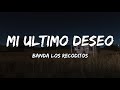 Banda Los Recoditos - Mi Ultimo Deseo (Letra/Lyrics)