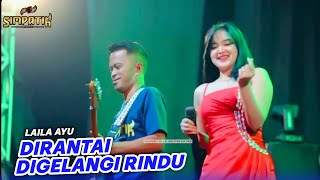 Download lagu DIRANTAI DIGELANGI RINDU - LAILA AYU - SIMPATIK MUSIC SB PROMOSINDO SESETAN BALI mp3