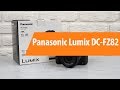 PANASONIC DC-FZ82EE-K - відео