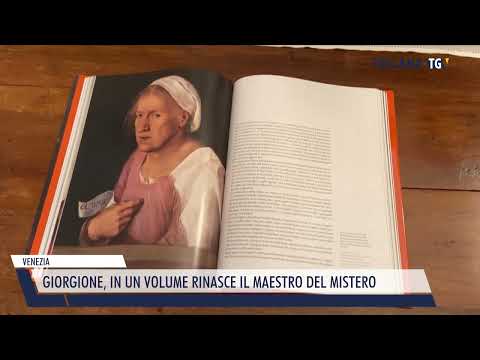2022-10-21 VENEZIA - GIORGIONE, IN UN VOLUME RINASCE IL MAESTRO DEL MISTERO