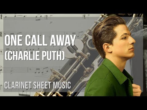 Clarinet Sheet Music: How to play One Call Away by Charlie Puth