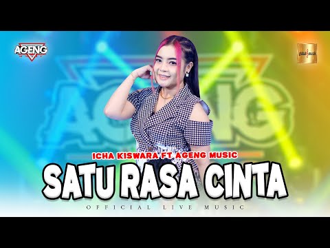 Icha Kiswara ft Ageng Music - Satu Rasa Cinta (Official Live Music)