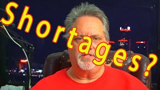 Seeing Shortages?