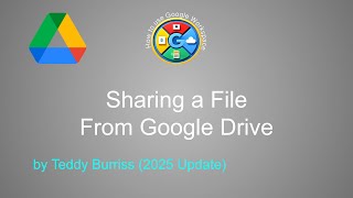 Sharing Files from Google Drive  (Gmail or Google Workspace)  2025 Update
