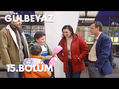Gülbeyaz 15.Bölüm - Full Bölüm