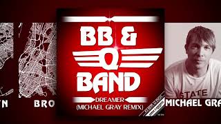 B. B. & Q. Band - Dreamer (Michael Gray Remix) video