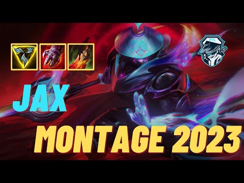 MAIN JAX MONTAGE - [2023] - LEAGUE OF LEGENDS