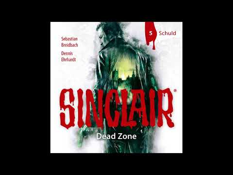 SINCLAIR - DEAD ZONE (Folge 05) von Dennis Ehrhardt, Sebastian Breidbach | Hörspiel | Lübbe Audio