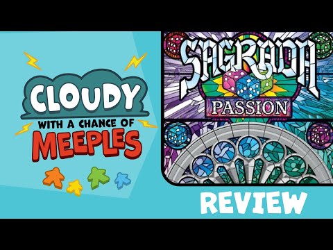 Sagrada - Passion Review - Cloudy with a Chance of Meeples