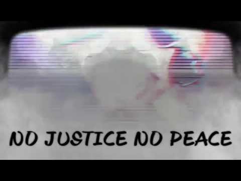 NO JUSTICE NO PEACE!!!