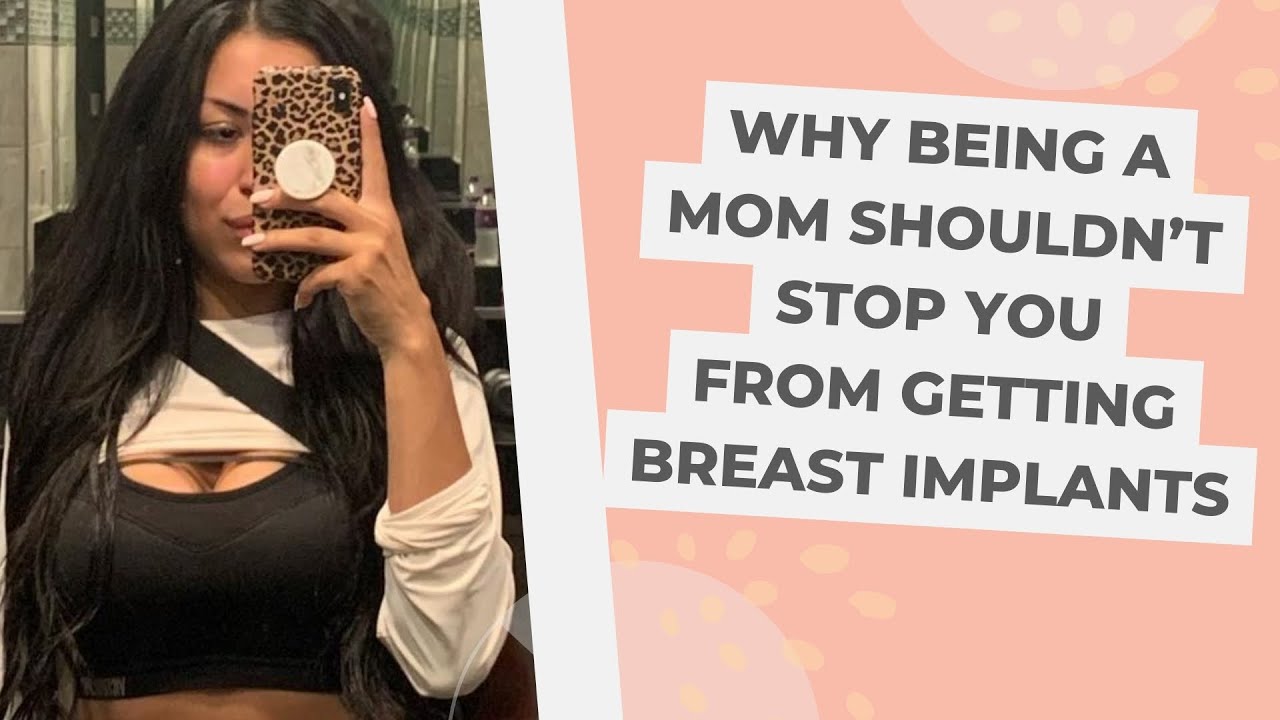 Patient Kayla: Moms Can Get Breast Implants Too