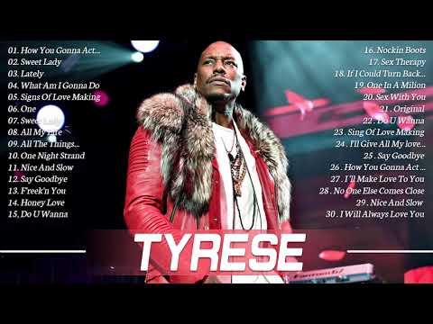 Tyrese Greatest Hits Full Album 2021 – The Best Of Tyrese