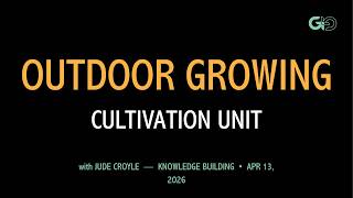 Outdoor Growing & Home Cultivation