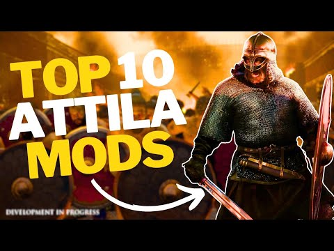 10 Game-Changing Attila Mods You Need To Play Now
