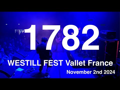 1782 Full Live Concert 4K @ WESTILL FEST Vallet France November 2nd 2024