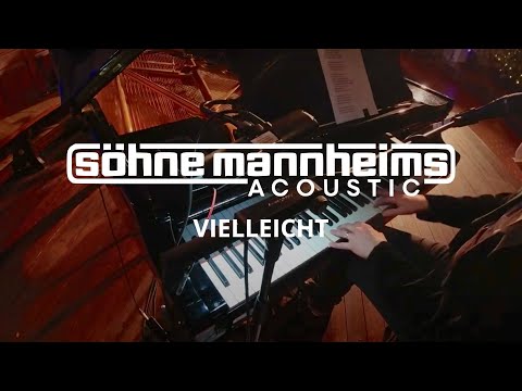 Söhne Mannheims Acoustic – „Vielleicht“