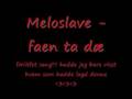 Meloslave - faen ta deg 