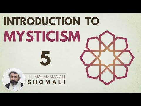 Introduction to Islamic Mysticism, Episode 5,  Sheikh Dr Shomali