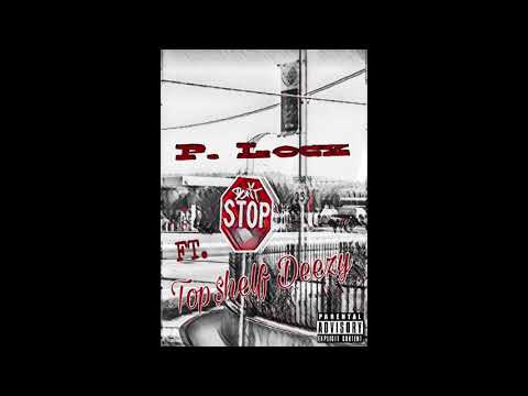 P. Locz Ft. Top$helf Deezy - Don't Stop (Official Audio)