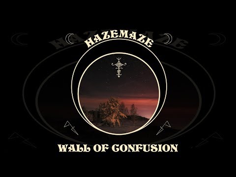 HAZEMAZE - Wall of Confusion