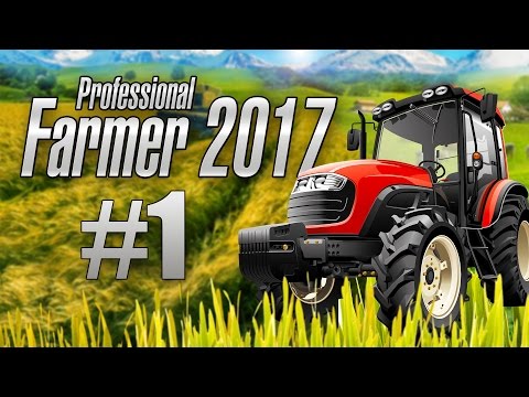 Landwirtschaft 2017 #001 - Raus auf den Hof! I Let's Play Professional Farmer 2017 deutsch