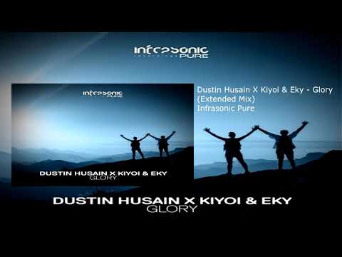 Dustin Husain X Kiyoi & Eky - Glory (Extended Mix)