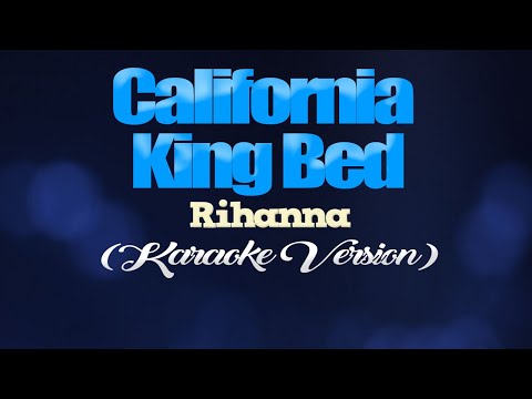 CALIFORNIA KING BED - Rihanna (KARAOKE VERSION)