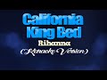 CALIFORNIA KING BED Rihanna KARAOKE VERSION