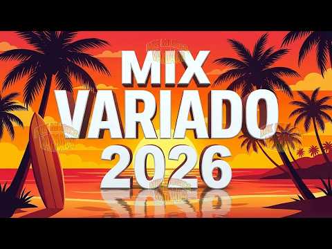 Mix Variado De Todo Un Poco 2026 🏖️ Canciones Variadas Del Verano 2026 🔅 Mix Musica Variada 2026 🐚