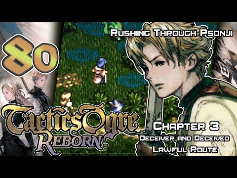 Tactics Ogre: Reborn - Walkthrough - Ep. 80: Rushing Through Psonji [U3-33] [L3-12]