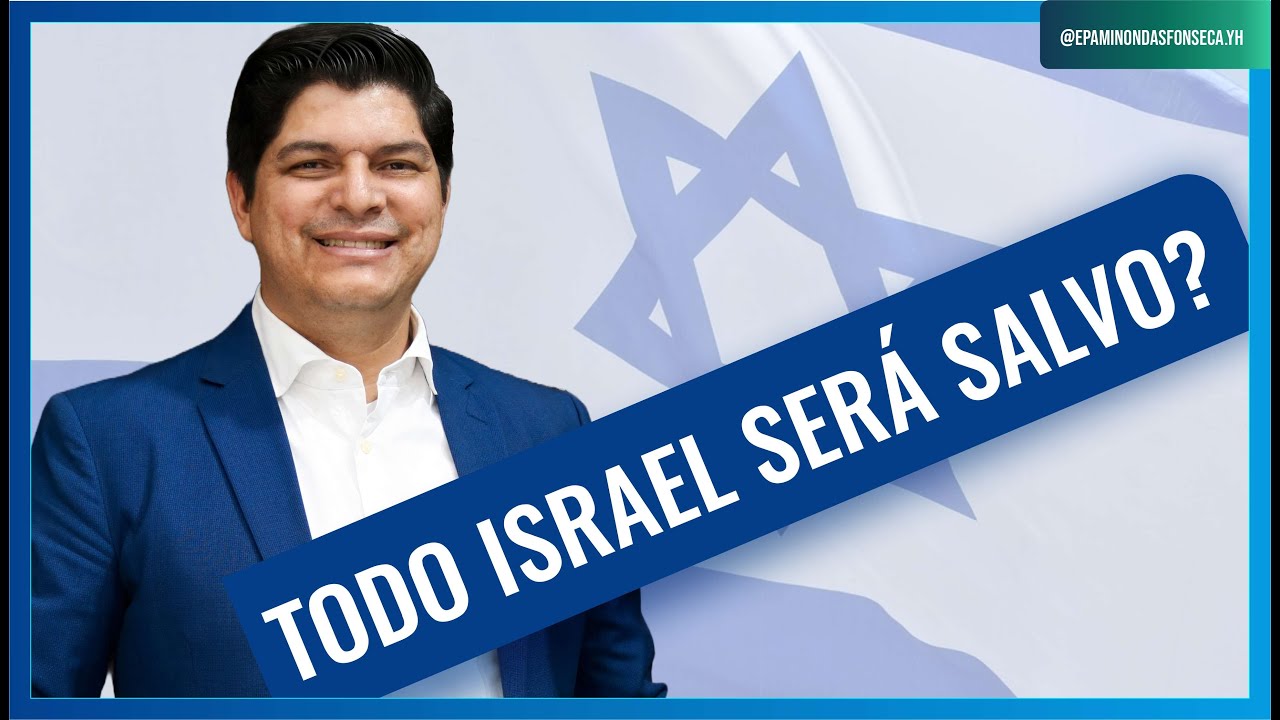 TODO O ISRAEL SERÁ SALVO? Confira a Resposta com o Pr. Epaminondas Fonseca - INCREVA-SE NO CANAL