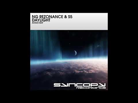 NG Rezonance & S5 - Daylight (Avaxx Edit) Out Now