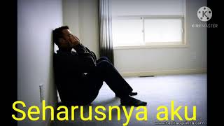 Download lagu Lagu sedih Seharusnya Aku bukan dia mp3