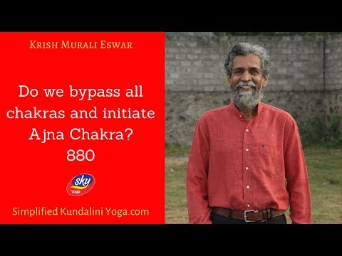 Do we bypass all chakras and initiate Ajna Chakra? -879
