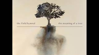 The Field Hymnal - Cinnamon
