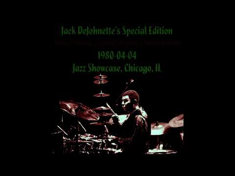 Jack DeJohnette's Special Edition - 1980-04-04, Jazz Showcase, Chicago, IL