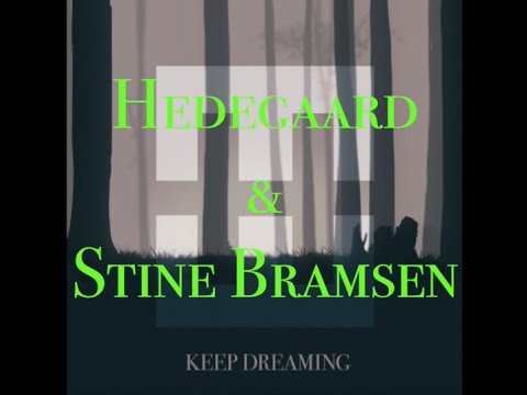 Hedegaard & Stine Bramsen - Keep Dreaming