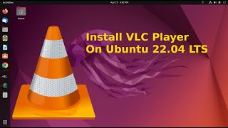 How to install vlc media player Ubuntu 22.04 LTS