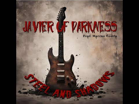 JAVIER OF DARKNESS - STEEL AND SHADOWS PRESENTACION PROMOCION  2.0