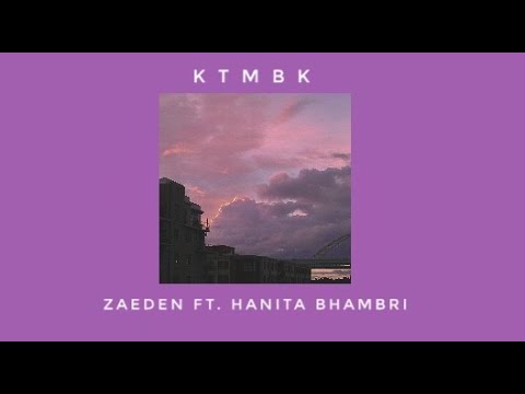 KTMBK -Zaeden ft. Hanita Bhambri [Slowed+reverb]