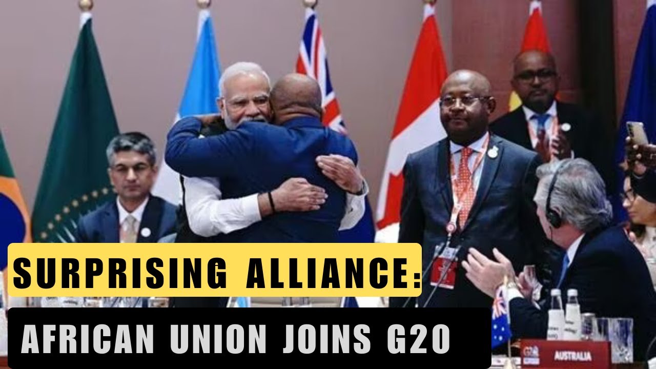Surprising Alliance: African union Joins G20