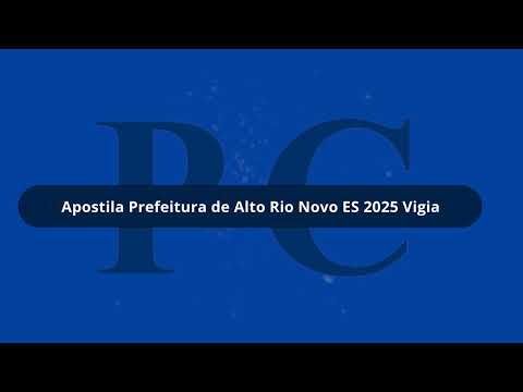 Apostila Prefeitura de Alto Rio Novo ES 2025 Vigia