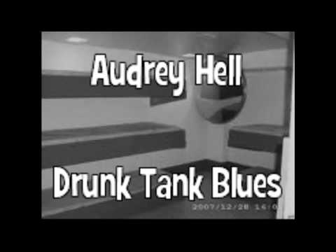 audrey hell drunk tank blues