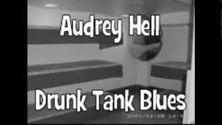 audrey hell drunk tank blues