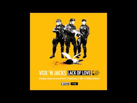 VOX 'N JACKS  - 'Lack of Love' (2012) - KING ASTMA REMIX