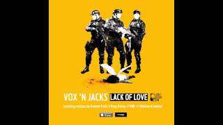 VOX 'N JACKS  - 'Lack of Love' (2012) - KING ASTMA REMIX